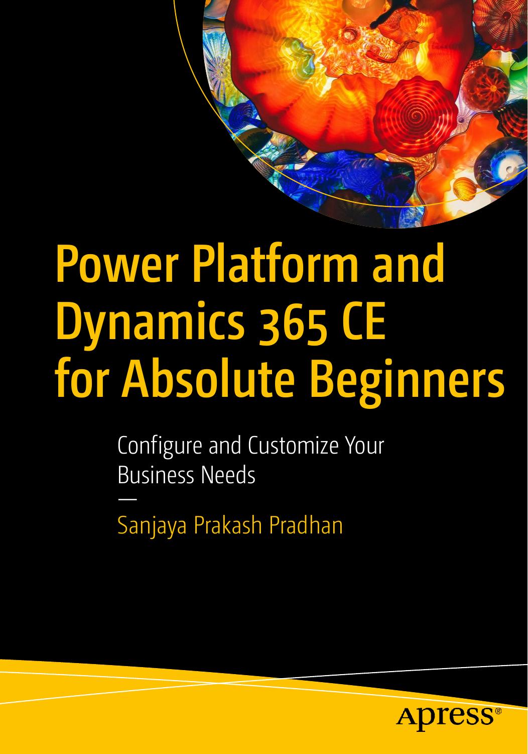 Power Platform and Dynamics 365 CE for Absolute Beginners