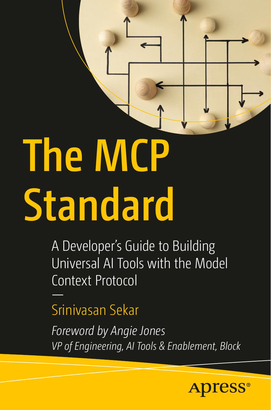 The MCP Standard: A Developer's Guide to Building Universal AI Tools With the Model Context Protocol